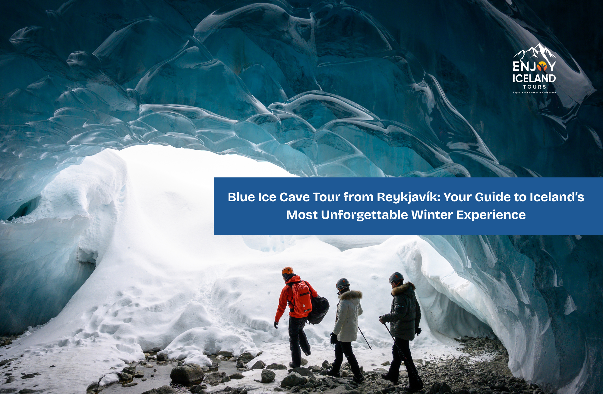 Blue ice cave tour from Reykjavík Iceland 2025
